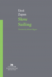 Uroš Zupan: Slow Sailing
