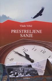 Roman Prestreljene sanje (Vlado Vrbič)