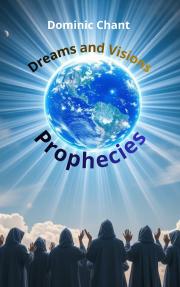 Dreams and Visions
