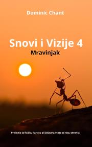 Snovi i Vizije 4 Mravinjak